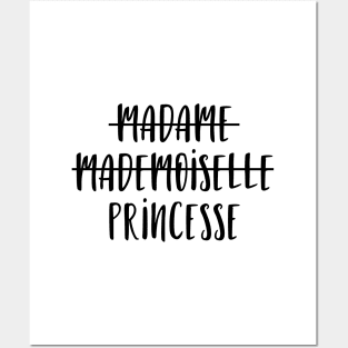 Madame Mademoiselle Princesse Posters and Art